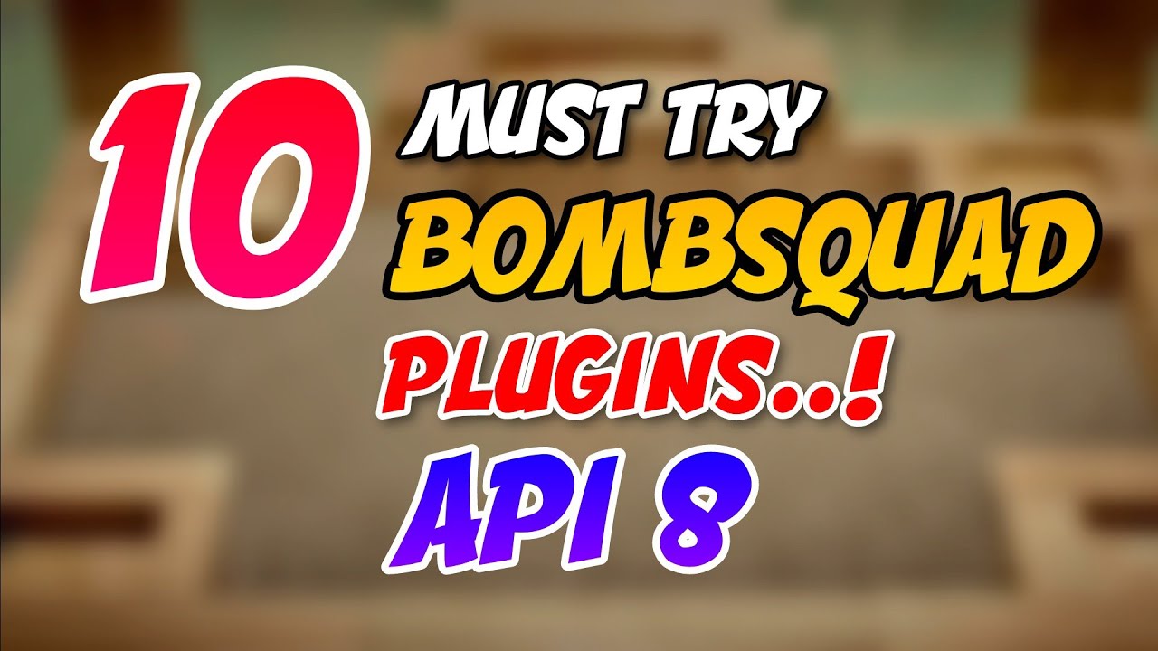 10 Must Try Bombsquad Api 8 Plugins with Download links | BOMB squad life
