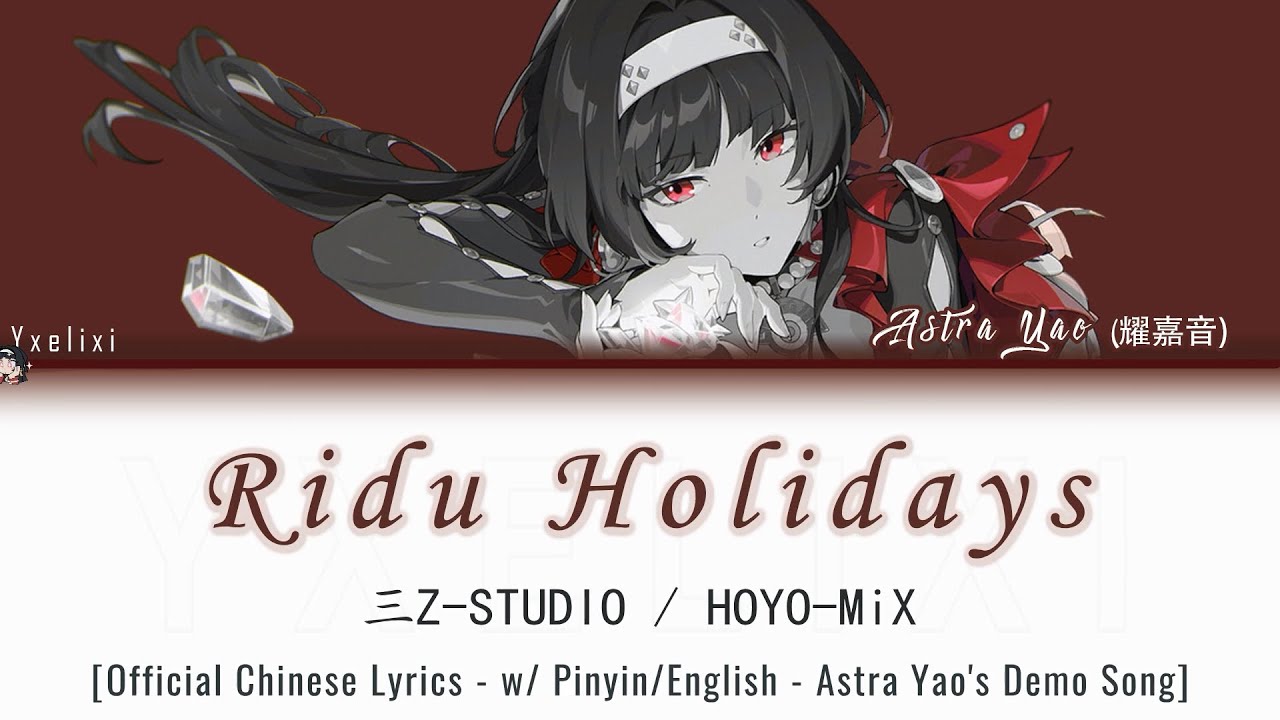 Ridu Holidays - Astra Yao Demo | HOYO-MiX Official Chinese Pinyin/Eng Lyrics