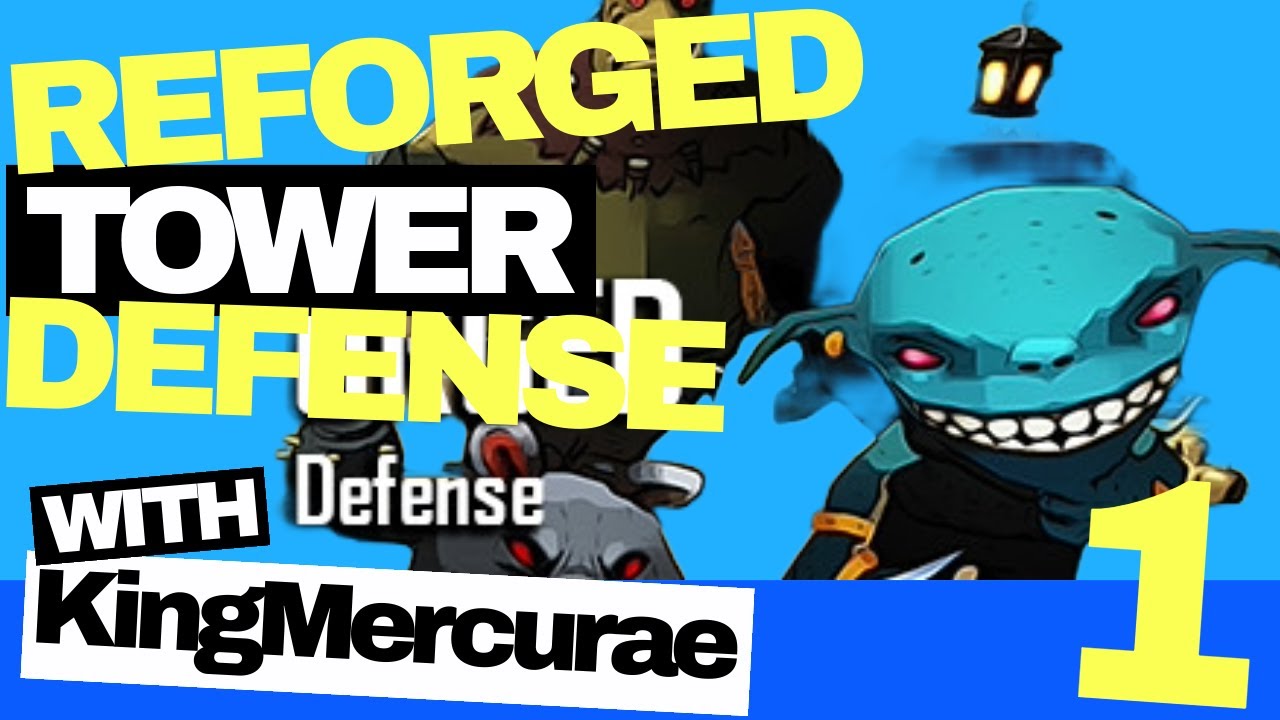 Reforged Tower Defense - A Very Interesting TD Game - Part 1