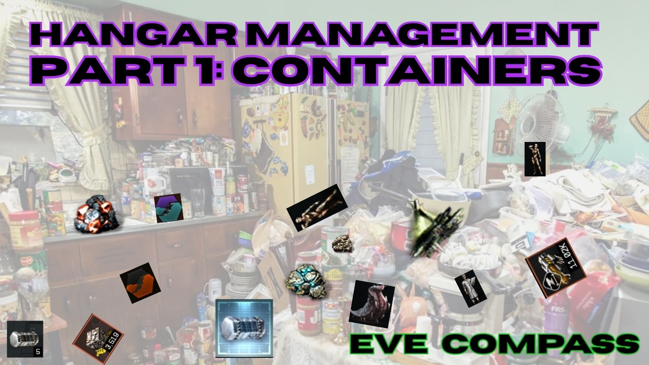 EVE Online Hangar Management Part 1: Containers Guide – Fix Your Messy Station!
