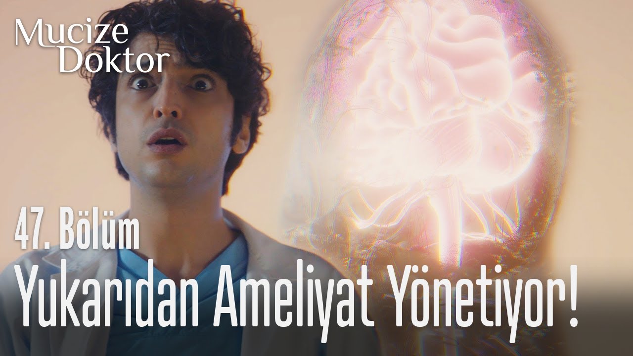 Ali yukarıdan ameliyat y&ouml;netiyor! - Mucize Doktor 47. B&ouml;l&uuml;m