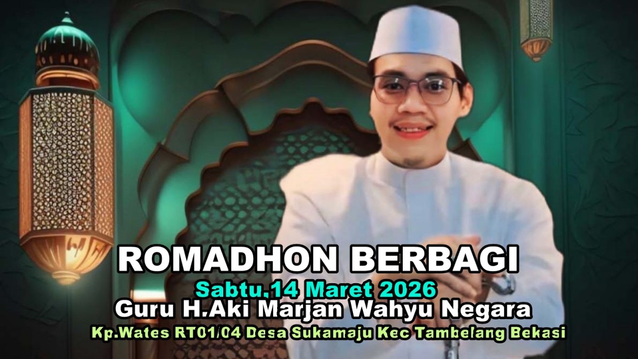 LIVE  ROMADHON BERBAGI .SABTU,24 RAMADHAN 1447H / 14 MARET 2026 GURU AKI MARJAN WAHYU NEGARA