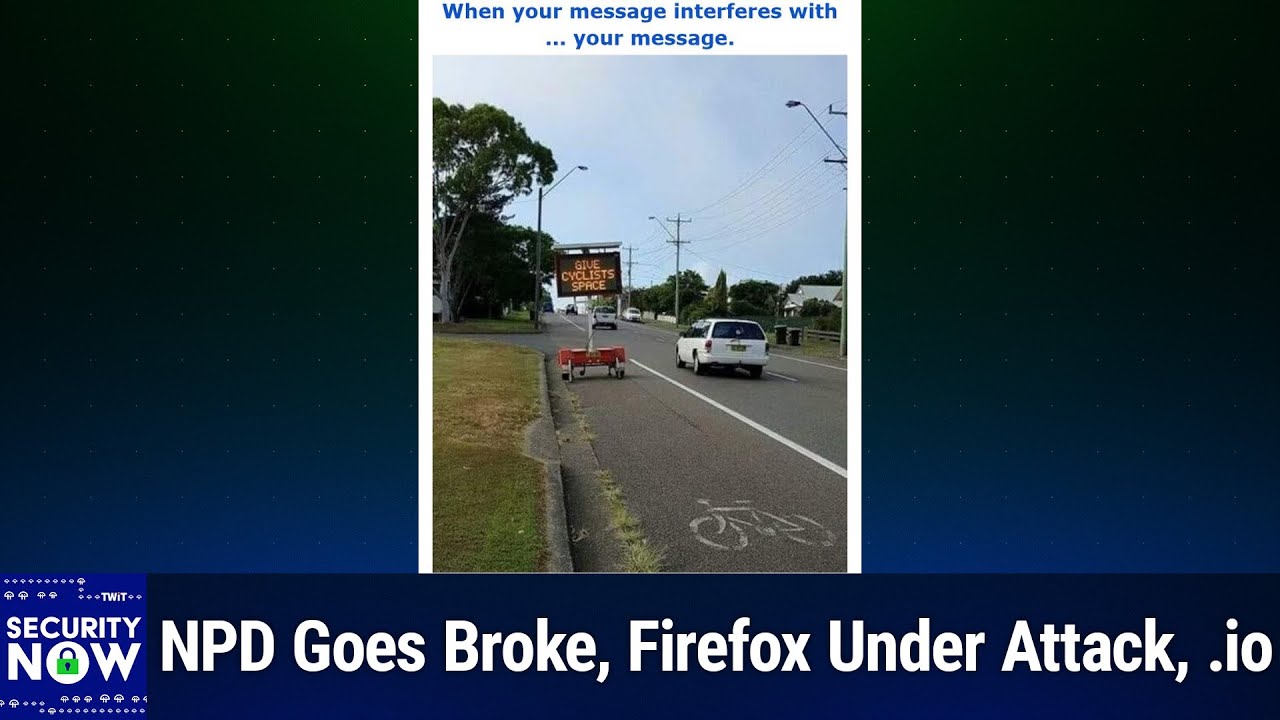 BIMI (up Scotty) - NPD Goes Broke, Firefox Under Attack, .io