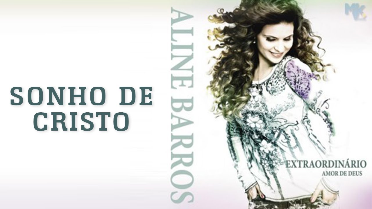 Sonho de Cristo - CD Extraordinário Amor de Deus - Aline Barros
