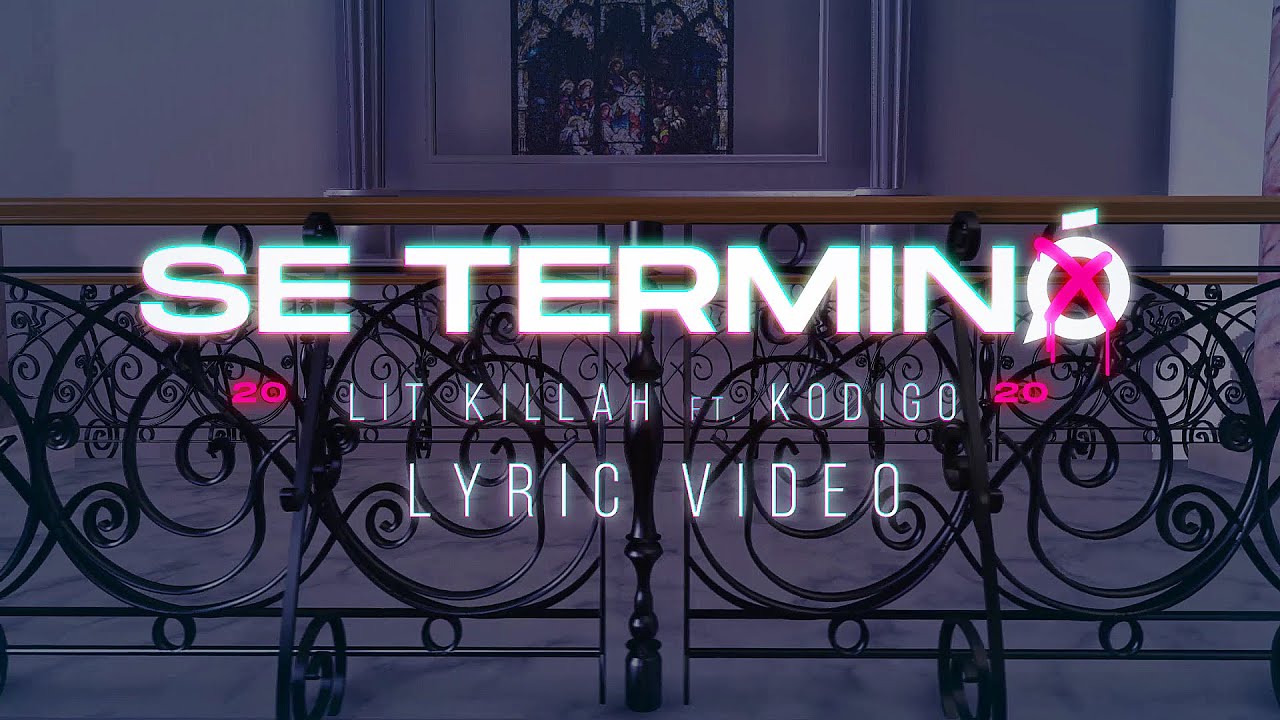 @LITkillah  ft. @Kodigo  - Se Terminó (Official Lyric Video)