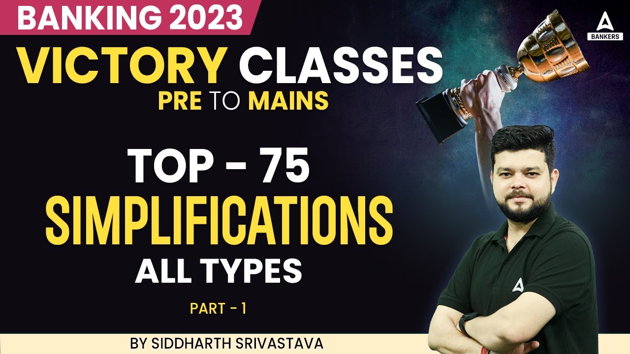 Top 75 Simplification | Part-1 | SBI | RBI I IBPS | RRB | Quants By Siddharth Srivastava