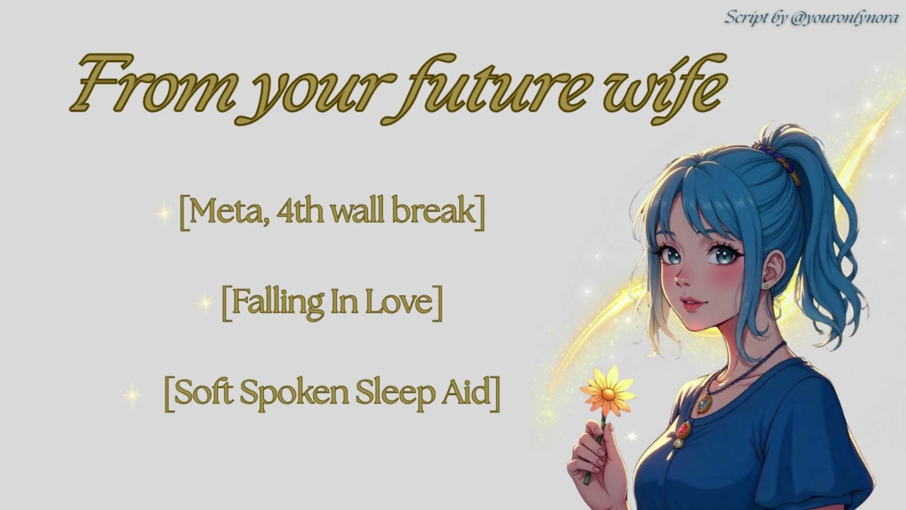 [F4M] From Your Future Wife [Narrative] [Monologue] [Romance] [Confession] [Australian Accent]