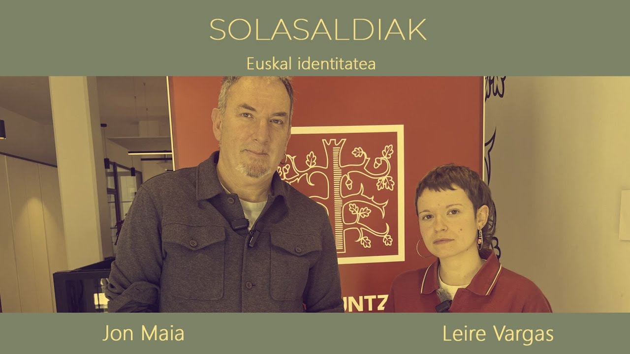 Eusko Ikaskuntzako Solasaldiak: Jon Maia / Leire Vargas (II/II)