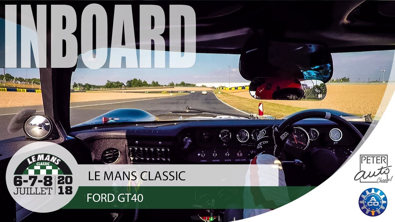 Ford GT40 on board - Le Mans Classic