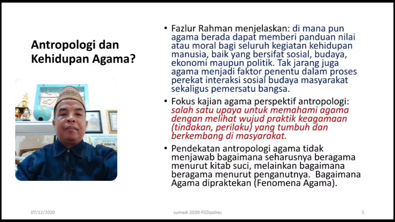 PENDEKATAN ANTROPOLOGI DALAM KAJIAN AGAMA.FUNGSI AGAMA DALAM WUJUD PRAKTIK DI MASYARAKAT.