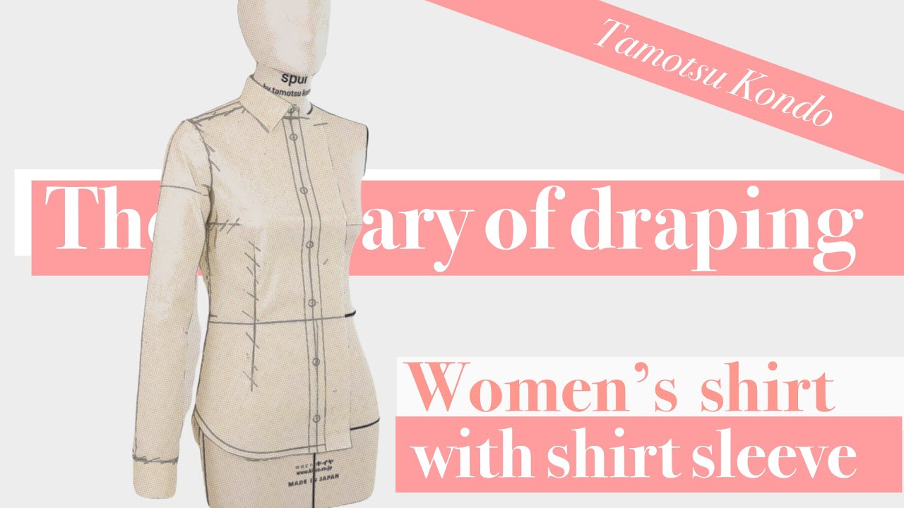 【Vol.32 The Library of Draping】Women’s shirt with shirt sleeve, レディースシャツ袖付