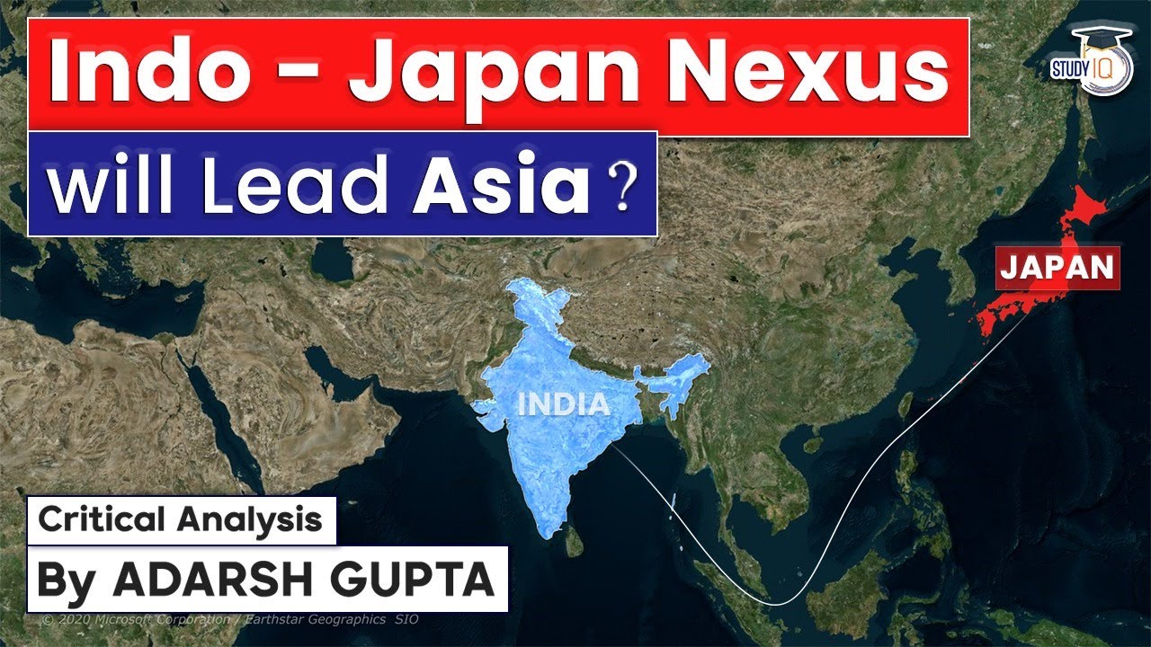 Will Indo - Japan Nexus lead Asia? India & Japan | UPSC Mains GS2 IR
