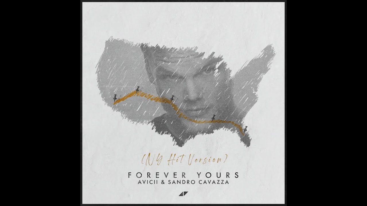 Avicii - Forever Yours (ft. Sandro Cavazza) [NY HIT Version]