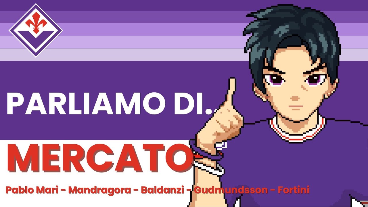 🟣PARLIAMO DI FIORENTINA🟣: Pablo Mari - Mandragora - Baldanzi - Gudmundsson - Fortini