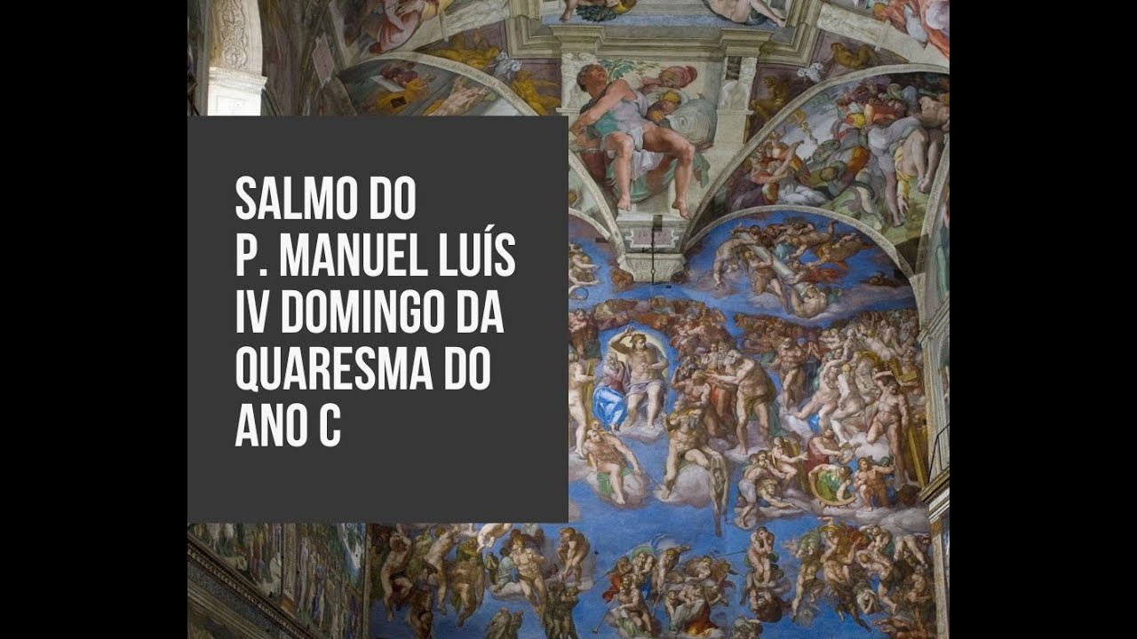 Salmo - DOMINGO IV DA QUARESMA do Ano C do P. Manuel Luís