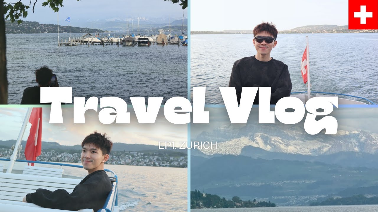 瑞士 Vlog Ep.1｜瑞士最大城市蘇黎世｜飛越大西洋 ✈️ 巧克力吃到飽🍫・搭船看湖景🛥️｜第一次踏上歐洲🇨🇭