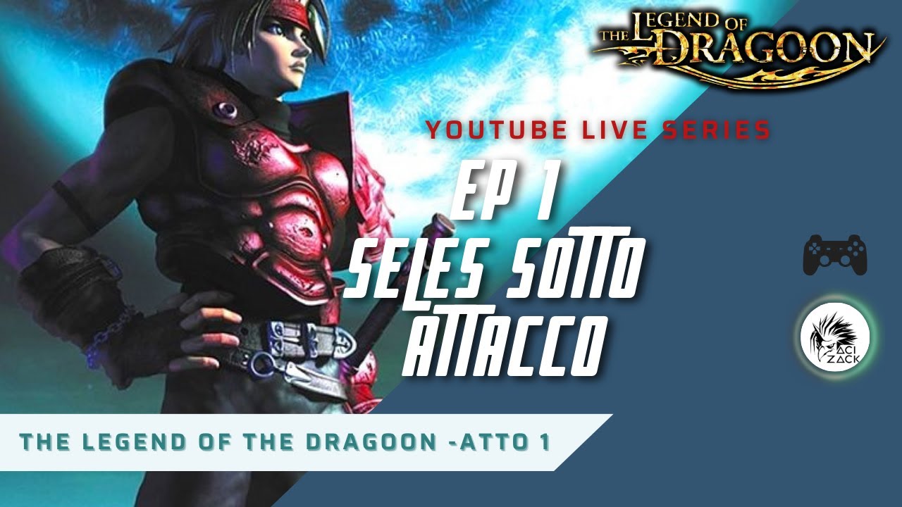 🔴 SELES SOTTO ATTACCO - THE LEGEND OF DRAGOON -  Veteran Run ITA - EP 1