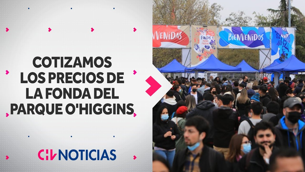 Fiestas Patrias 2025: Cotizamos los precios de las fondas en el Parque O'Higgins - CHV Noticias