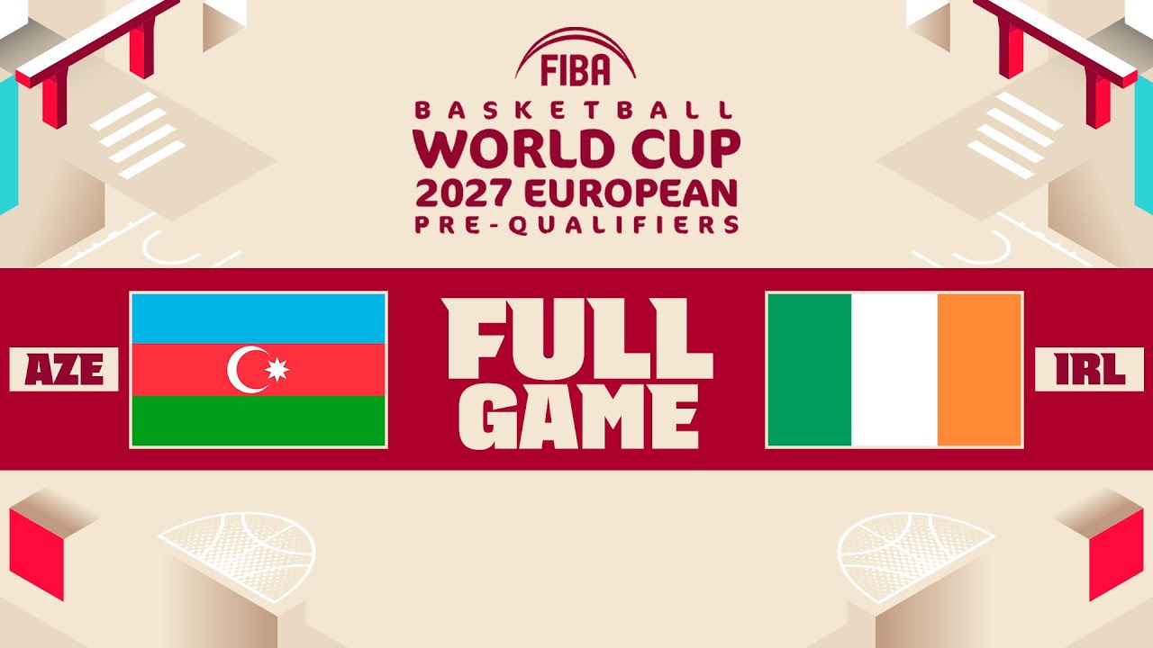 Azerbaijan v Ireland | Full Basketball Game | FIBA Basketball World Cup 2027 European Pre-Qualifiers