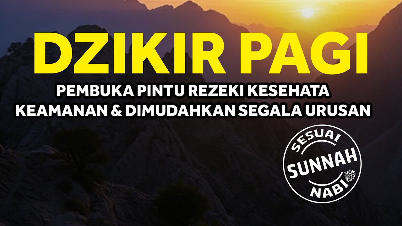 Dzikir Pagi Nabi Muhammad ﷺ | Morning Athkar | أذكار الصباح | Perlindungan & Ketenangan Hati