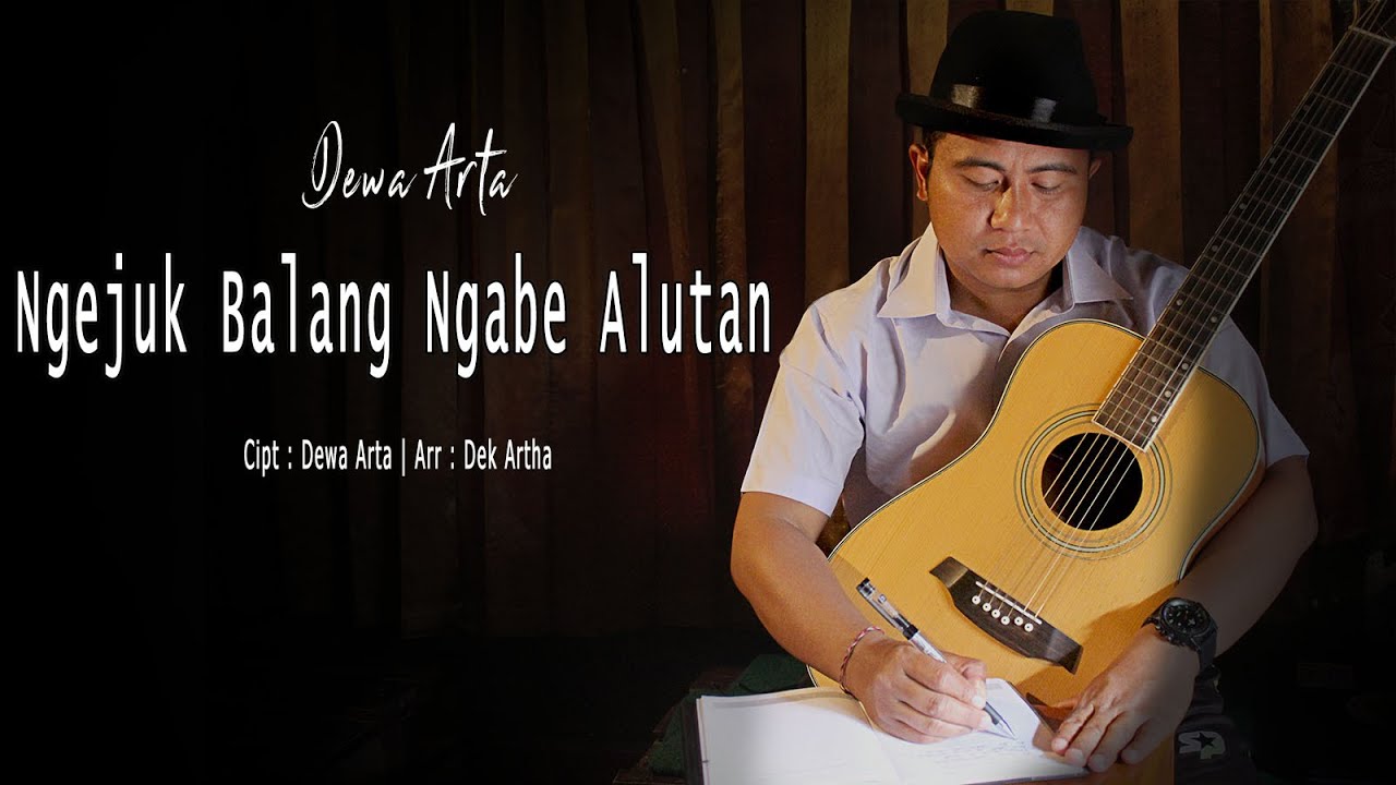 Dewa Arta - Ngejuk Balang Ngabe Alutan (Official Video Klip Musik)