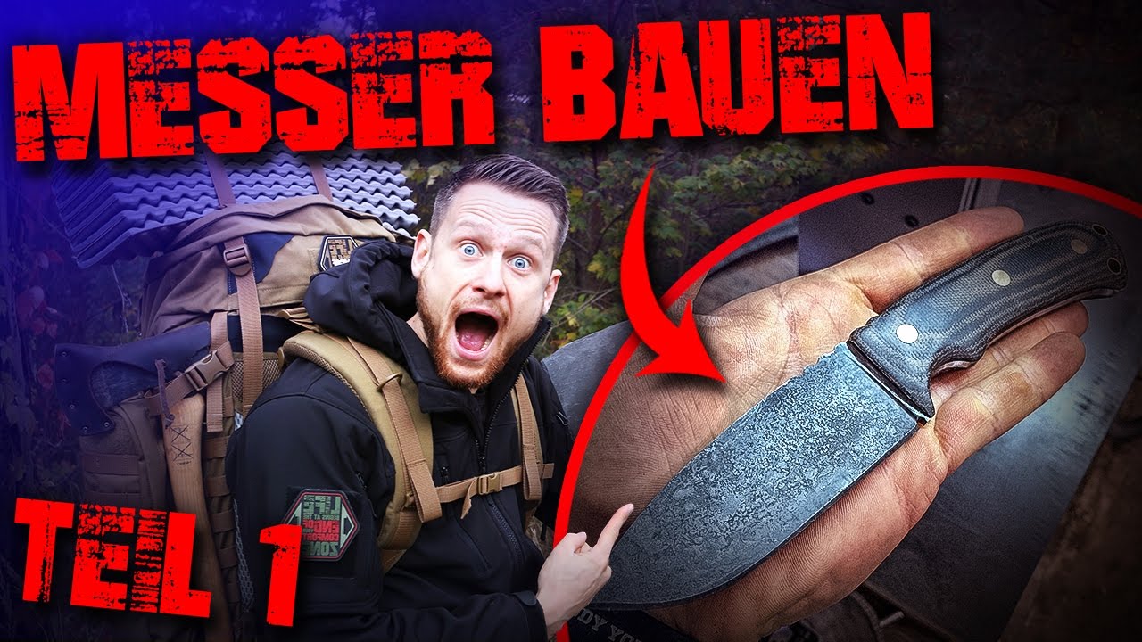 MESSER SELBER BAUEN - Teil1 - Outdoor Survival Bushcraft - schleifen schärfen schmieden