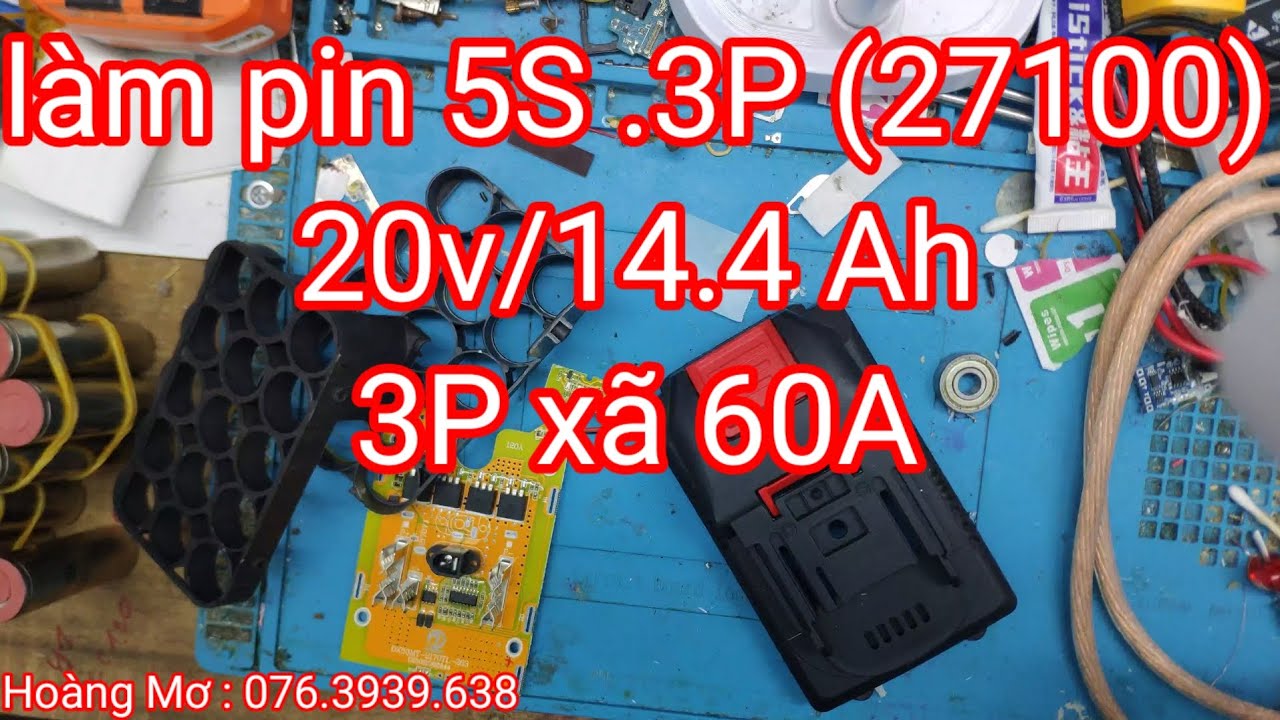 Làm cục pin 20v ,14,4Ah bằng 15 sell 21700 (4800mah)