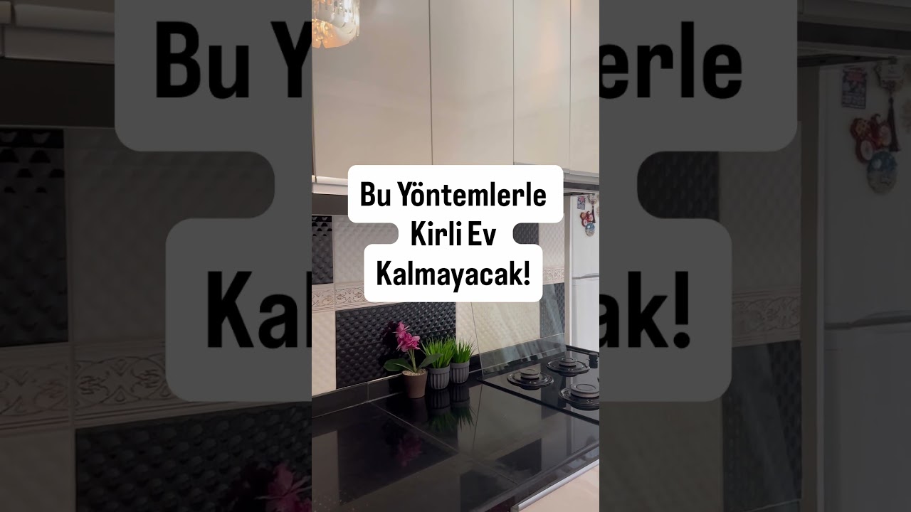 Kirli ev kalmasın 