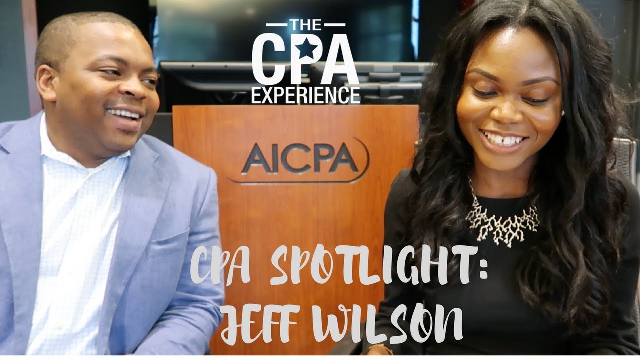CPA Spotlight - Jeff Wilson shares his CPA Journey + CPA Exam Study Tips &  Strategies