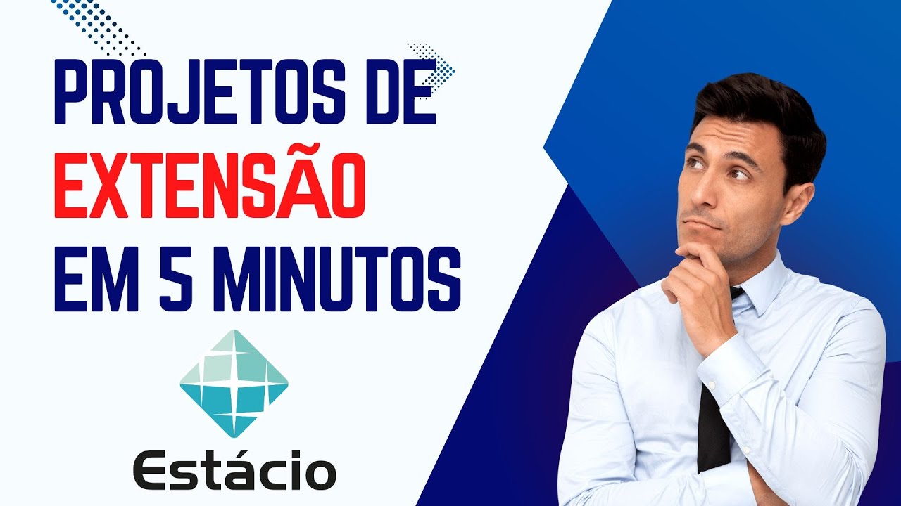 Projeto de Extensão ESTÁCIO em 5 MINUTOS [COM GARANTIA]