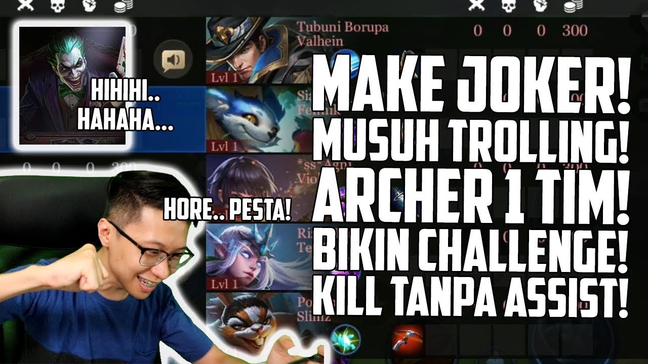 Make Joker! Musuh TROLLING FULL Archer! Langsung Challeng NO ASSIST!! 26 KILL!!