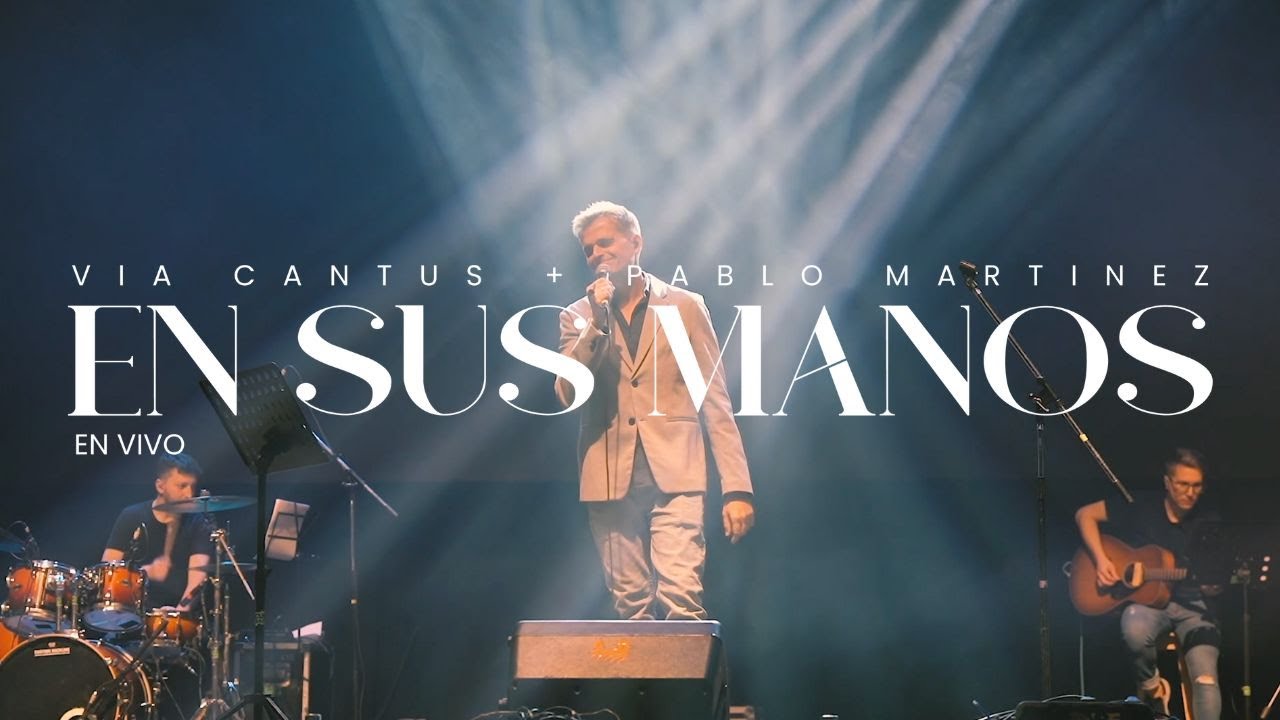 En Sus Manos (En Vivo) - Pablo Martinez, Via Cantus | Salve 2023