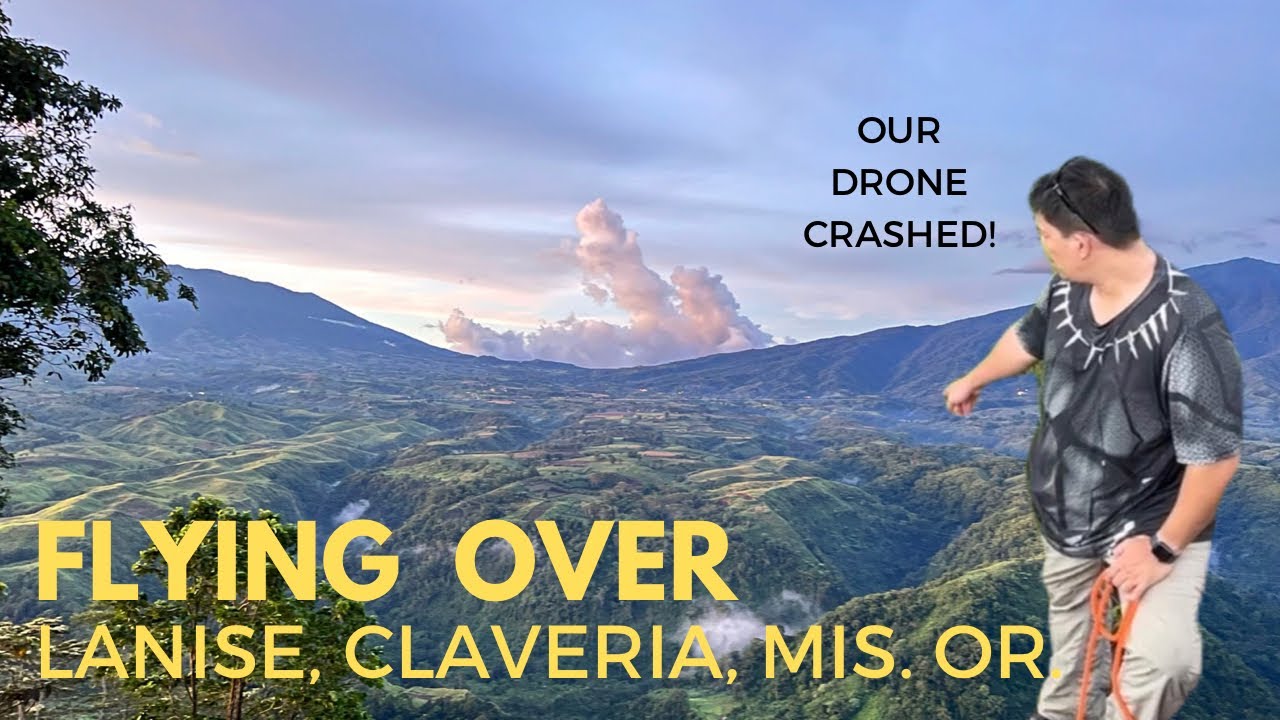 FIRST DRONE FLIGHT/CRASH | FLYING OVER LANISE, CLAVERIA, MISAMIS ORIENTAL 🇵🇭