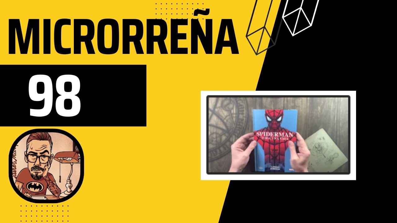 MICRORREÑA 98: DRAGON BALL, CHAINSAW MAN, EL PURITANO, SPIDERMAN, AIDP, SINALMA Y MUCHOS MÁS
