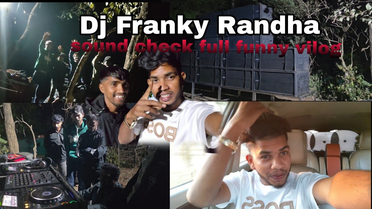 Dj franky randha sound check full funny vilog 🤣😂🥰😍🤩🥳 dj franky ka contact : 8153951111