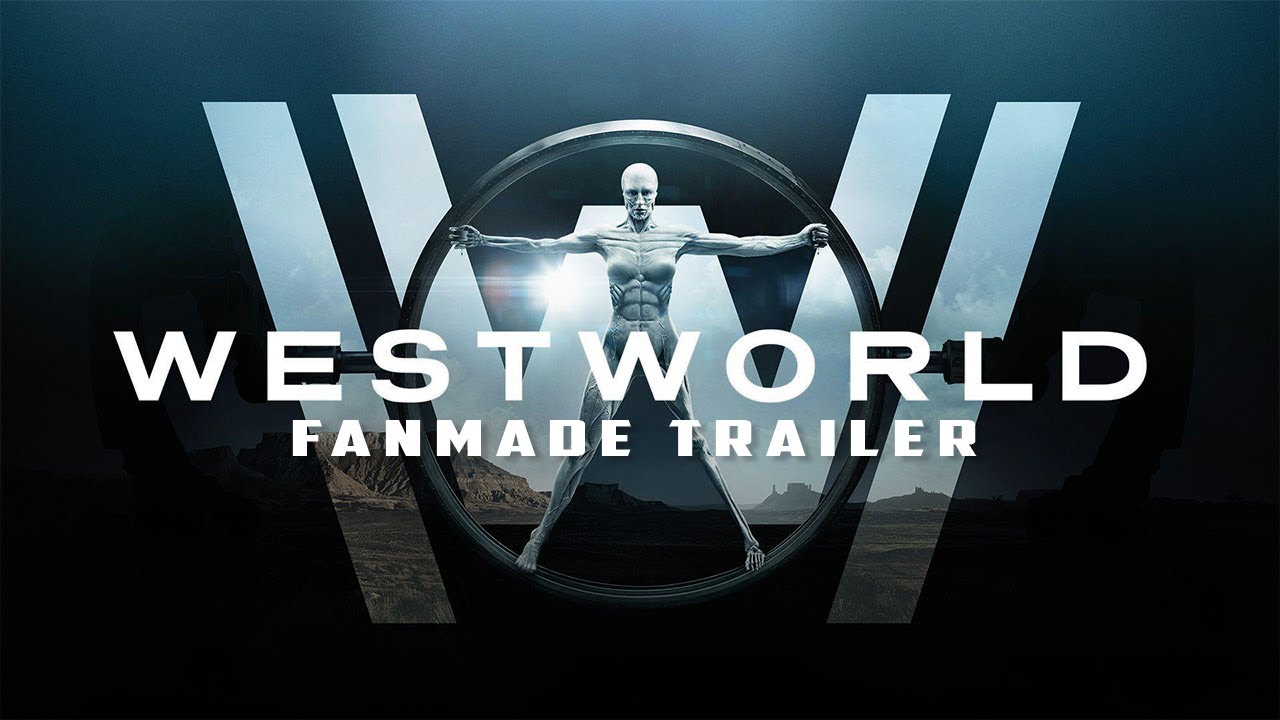WestWorld - 'Do You Realize?' (Fan-Made) Trailer