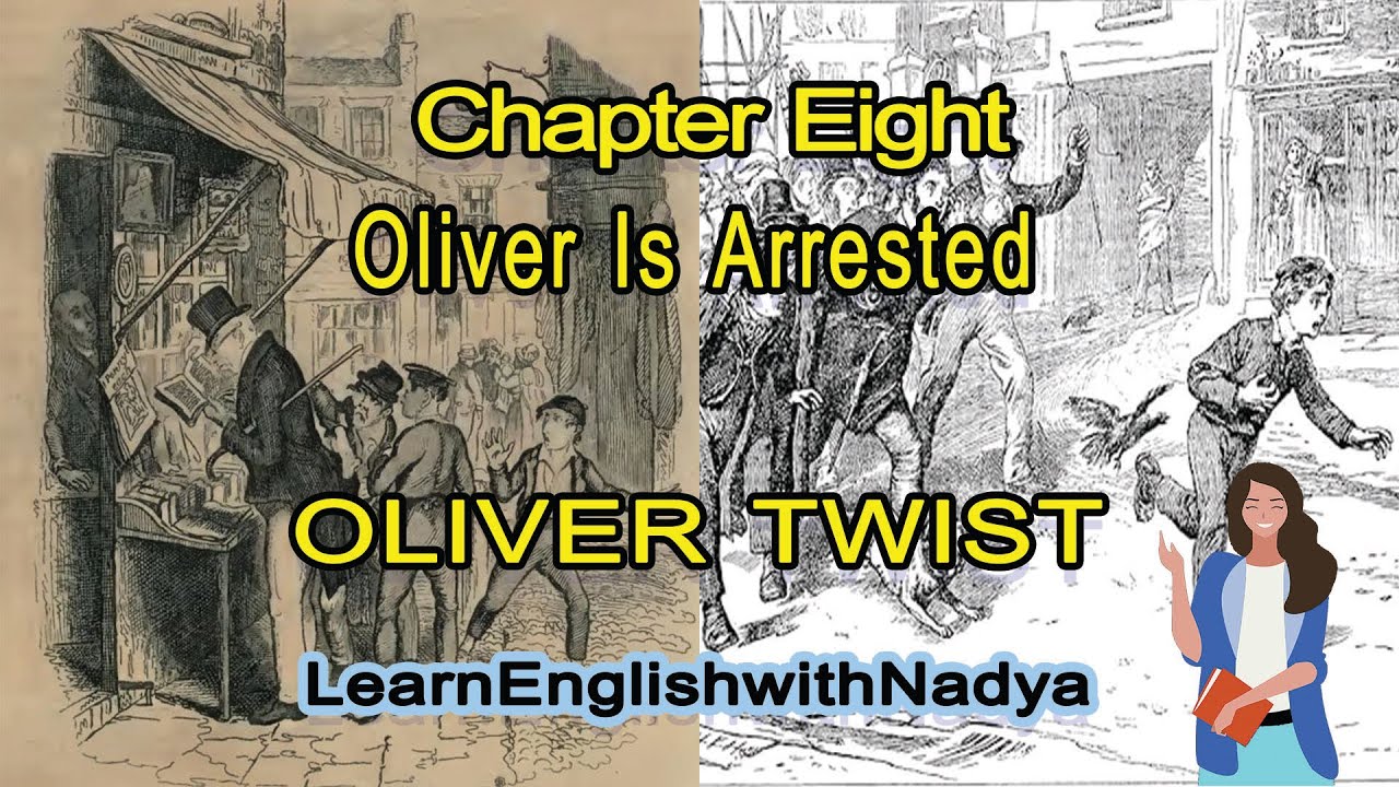Oliver Twist audiobook Chapter 8 Oliver Is Arrested - Learn English with Nadya