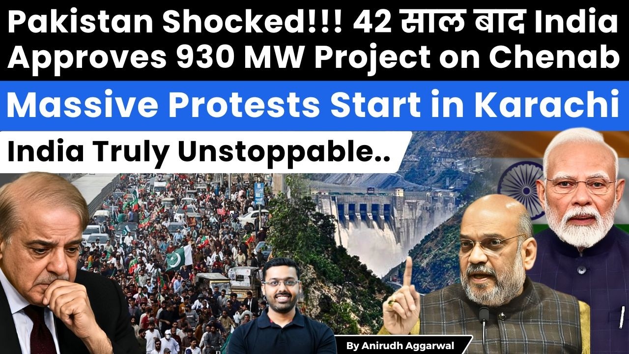 India Breaks Rules. Approves 930 MW Project on Chenab. Massive Protests in Karachi. Pakistan Shocked