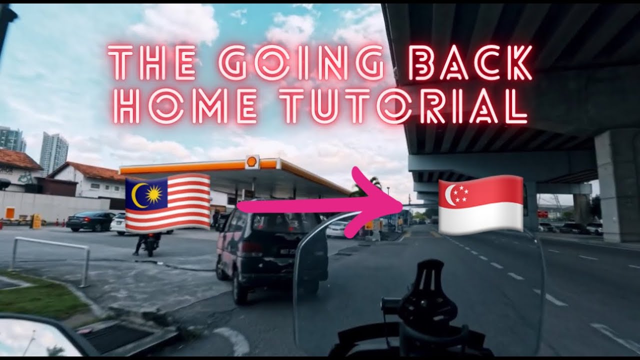 How to go back to Singapore from JB (Mid Valley Southkey Mall) via Motorcycle - Lepak tutorial