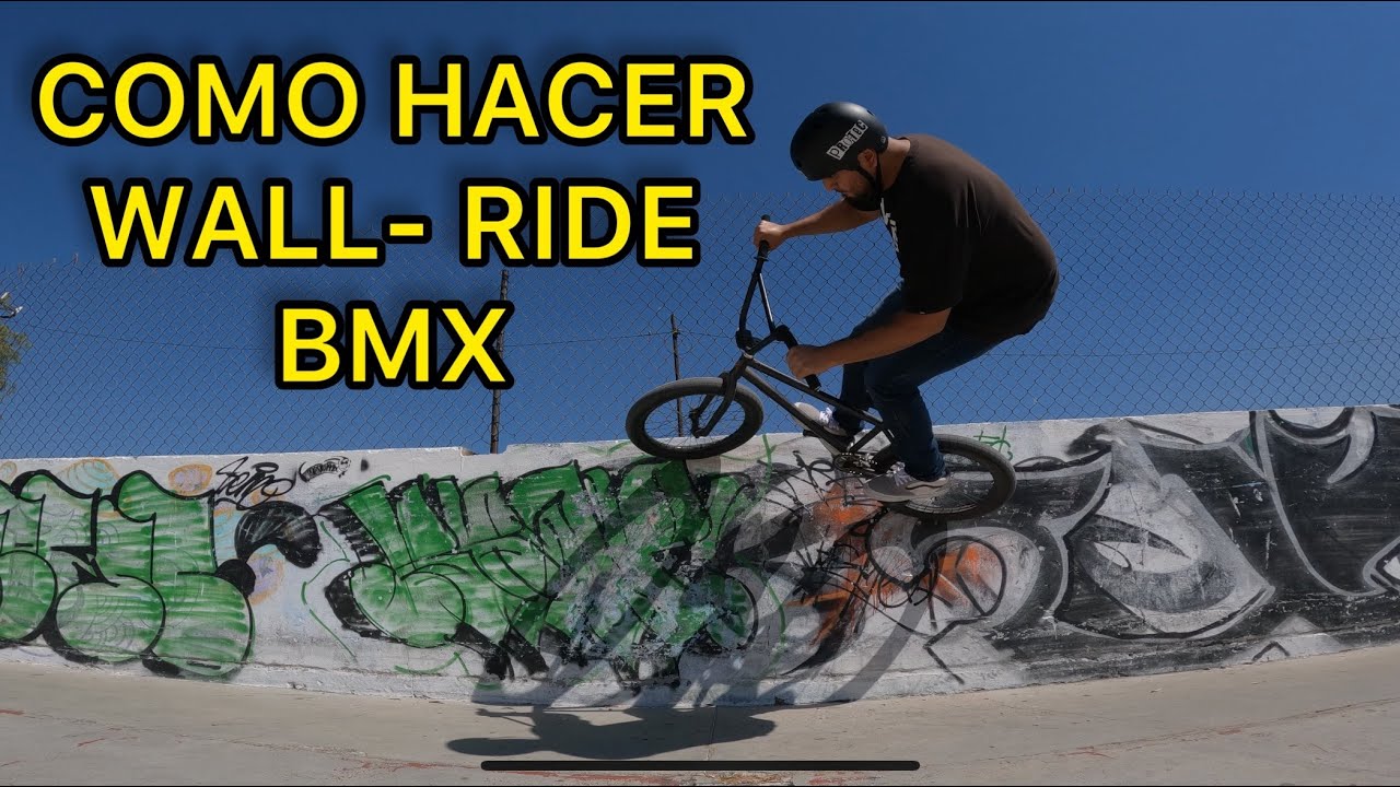 Cómo hacer wallride BMX - Como hacer WALL RIDE BMX