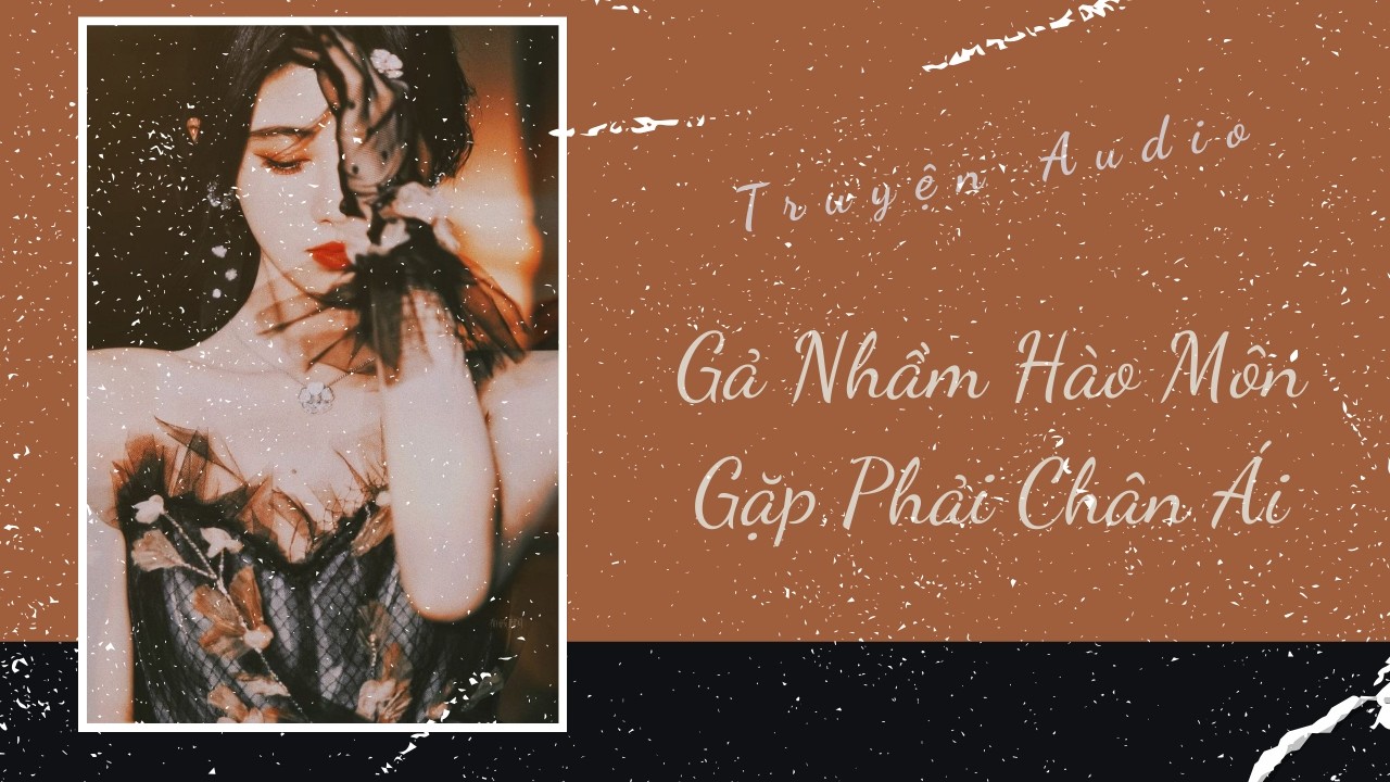 Truyện Audio | Gả Nhầm Hào Môn Gặp Phải Chân Ái | Trần Thiên Minh