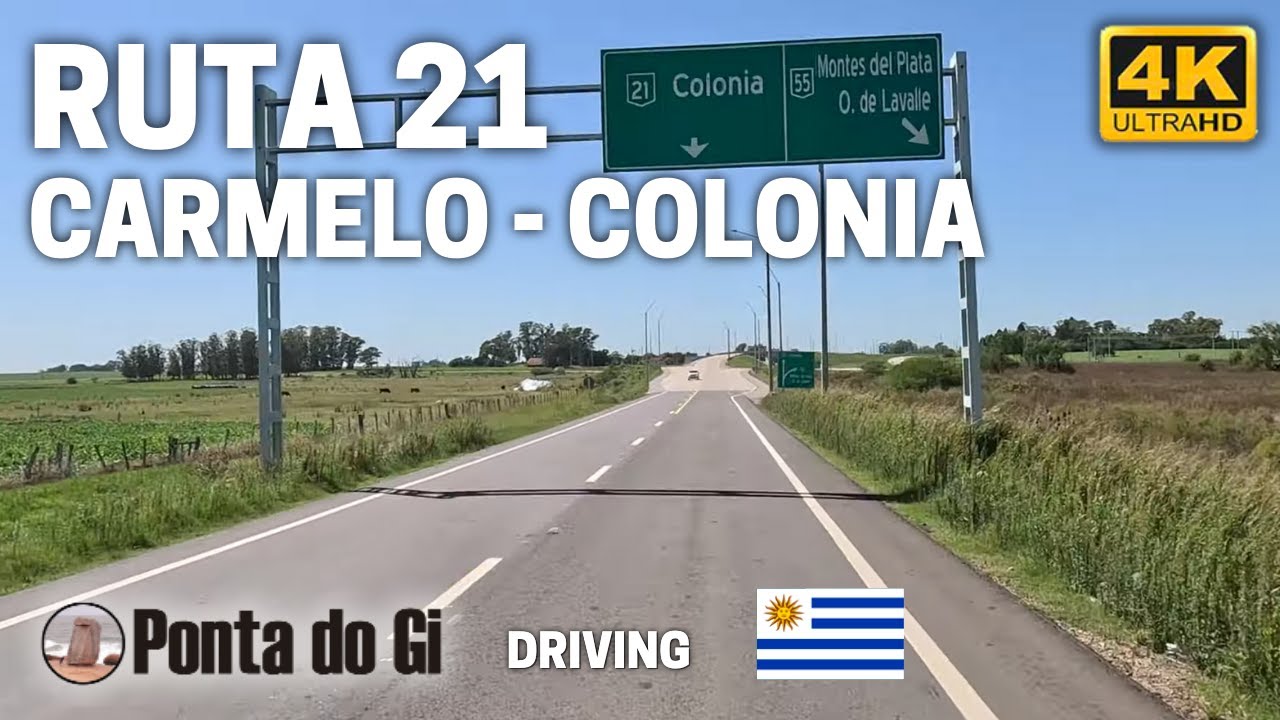 RUTA 21 desde CARMELO a COLONIA [SIN CORTES] 1 HORA tiempo real #driving TOUR 4k 2025 R.O. URUGUAY