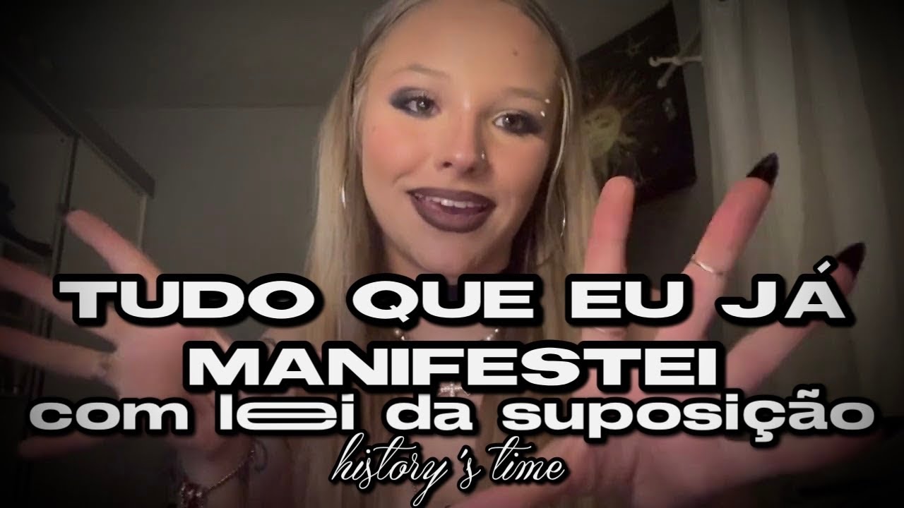 coisas que eu já manifestei com lei da suposição🪽