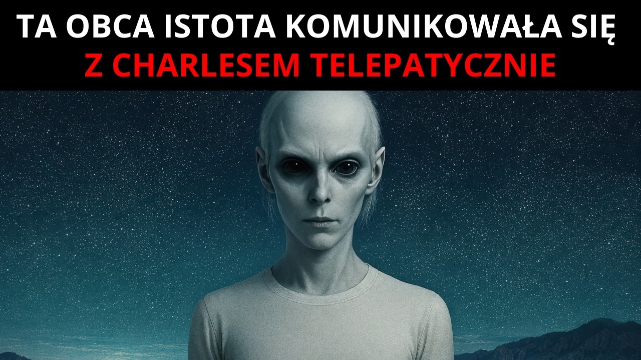 Charles Hall i Jego Interakcje z Tall Whites - #8 - Ta Obca Istota Komunikowała Się Telepatycznie