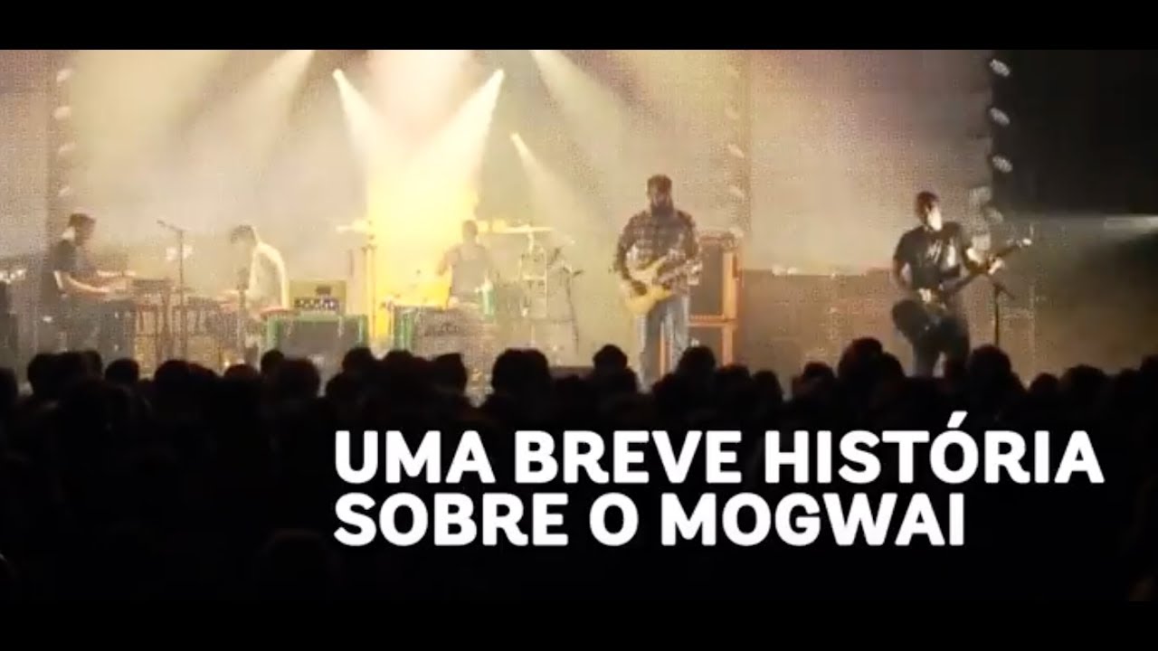 MOGWAI, uma breve história