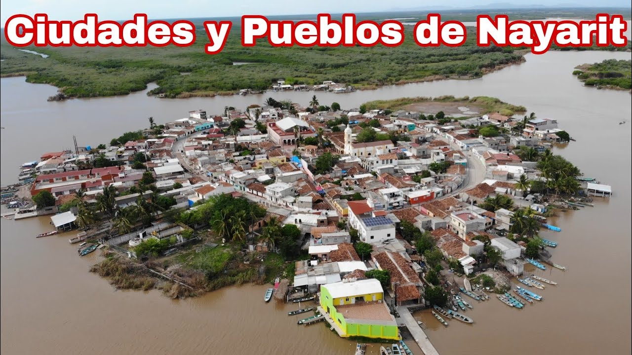Los 20 Municipios de NAYARIT | Ciudades y Pueblos de Nayarit | Xalisco, Huajicori, Ixtlán del Río...