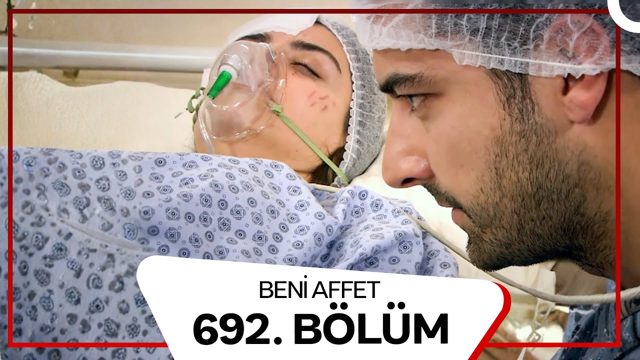 Beni Affet 692. Bölüm