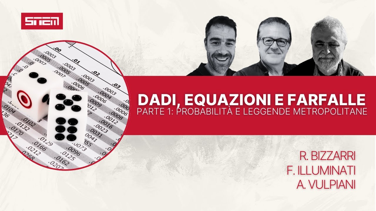 Dadi, Equazioni e Farfalle - PARTE 1: Probabilità e Leggende Metropolitane | con Angelo Vulpiani
