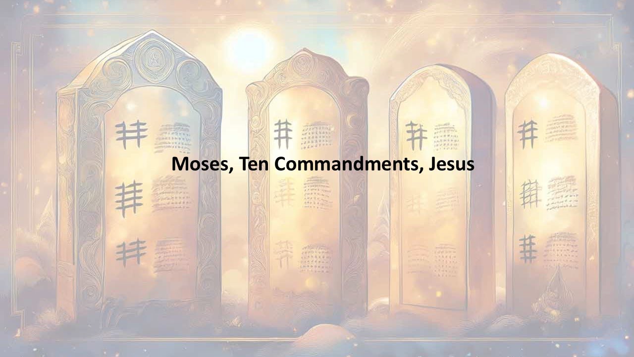 Moses, Ten Commandments, Jesus