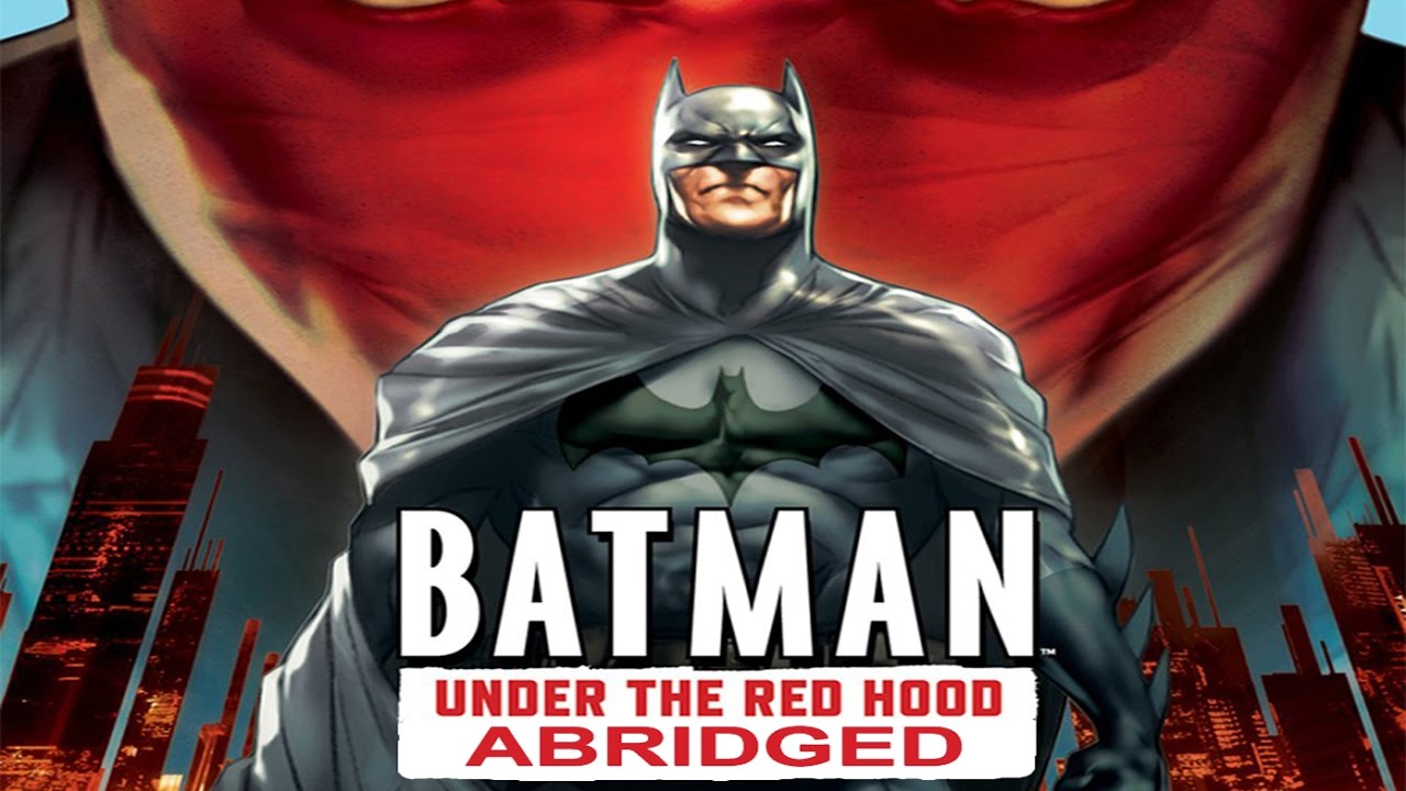 Batman: Under The Red Hood Abridged